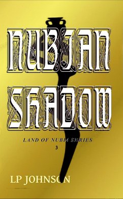 Nubian Shadow (In The Land Of Nubia, #3) (eBook, ePUB) - Johnson, Lp