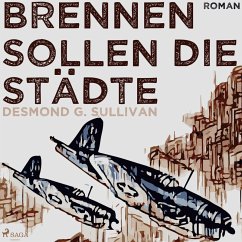 Brennen sollen die Städte (Ungekürzt) (MP3-Download) - Sullivan, Desmond G.