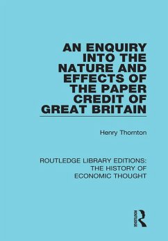 An Enquiry into the Nature and Effects of the Paper Credit of Great Britain (eBook, PDF) - Thornton, Henry