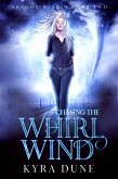 Chasing The Whirlwind (Dragon Within, #2) (eBook, ePUB)