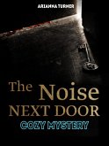 The Noise Next Door: Cozy Mystery (eBook, ePUB)