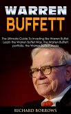 Warren Buffett: The Ultimate Guide To Investing like Warren Buffet. Learn the Warren Buffet Way, the Warren Buffett Portfolio and the Warren Buffett Stocks (eBook, ePUB)