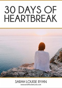 30 Days Of Heartbreak (eBook, ePUB) - Ryan, Sarah Louise