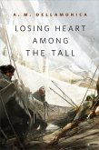 Losing Heart Among the Tall (eBook, ePUB)
