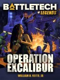 BattleTech Legends: Operation Excalibur (eBook, ePUB) BattleTech Legends: Operation Excalibur (eBook, ePUB)