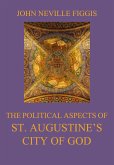 The Political Aspects of St. Augustine's City of God (eBook, ePUB)