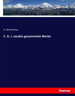 C. G. J. Jacobis gesammelte Werke - Weierstrass, K.