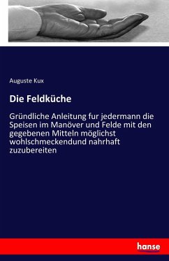 Die Feldküche - Kux, Auguste