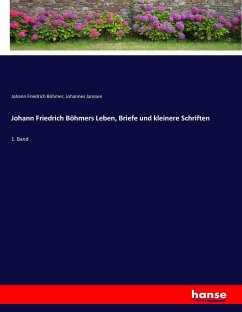 Johann Friedrich Böhmers Leben, Briefe und kleinere Schriften