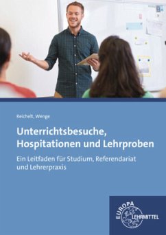 Unterrichtsbesuche, Hospitationen und Lehrproben - Reichelt, Heiko;Wenge, Gerald