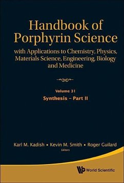 Handbook of Porphyrin Science: With Applications to Chemistry, Physics, Materials Science, Engineering, Biology and Medicine - Volume 31: Synthesis - Part II