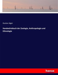 Handwörtebuch der Zoologie, Anthropologie und Ethnologie - Jäger, Gustav