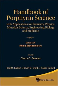 Handbook of Porphyrin Science: With Applications to Chemistry, Physics, Materials Science, Engineering, Biology and Medicine - Volume 26: Heme Biochemistry