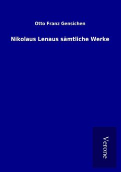 Nikolaus Lenaus sämtliche Werke - Gensichen, Otto Franz