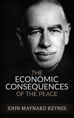 The Economic Consequences of the Peace (eBook, ePUB) - Maynard Keynes, John