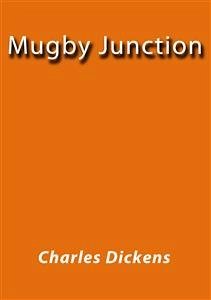 Mugby Junction (eBook, ePUB) - Dickens, Charles