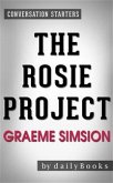 The Rosie Project: by Graeme Simsion   Conversation Starters (eBook, ePUB)