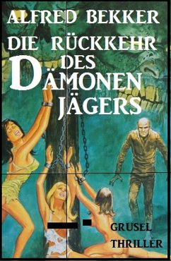 Cover Die Rückkehr des Dämonenjägers: Grusel-Thriller (eBook, ePUB)