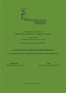 Ivan Illich; l'implicito pedagogico. La filosofia del limite come modello di educazione ambientale (eBook, PDF) - Esposito, Michela