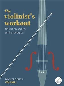 The violinist's workout vol 1 (fixed-layout eBook, ePUB) - Buca, Michele