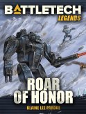 BattleTech Legends: Roar of Honor (eBook, ePUB) BattleTech Legends: Roar of Honor (eBook, ePUB)
