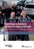 Flüchtlinge im Handwerk integrieren und beschäftigen (eBook, ePUB)