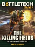 BattleTech Legends: The Killing Fields (The Capellan Solution, Vol.2) (eBook, ePUB)