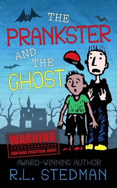 The Prankster and the Ghost (eBook, ePUB) - Stedman, R. L.
