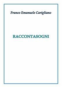 Raccontasogni (eBook, PDF) - Emanuele Carigliano, Franco