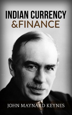 Indian Currency and Finance (eBook, ePUB) - Maynard Keynes, John