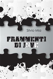 Frammenti di Juve (eBook, ePUB) - Mia, Silvio