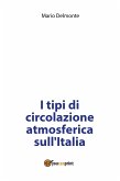 I tipi di circolazione atmosferica sull'Italia (eBook, PDF)