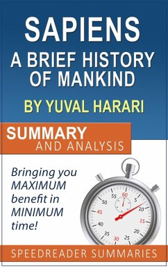 Sapiens: A Brief History of Mankind by Yuval Noah Harari: Summary and Analysis (eBook, ePUB) - Summaries, SpeedReader