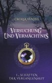 Versuchung und Vermächtnis, Teil 1