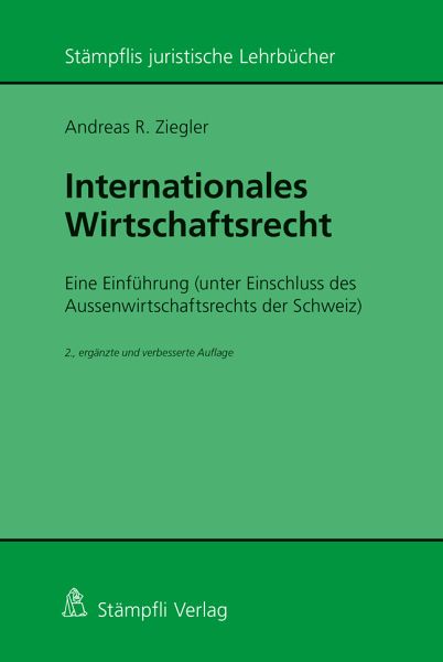 Internationales Wirtschaftsrecht Internationales Wirtschaftsrecht