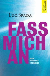 FASS MICH AN - Spada, Luc