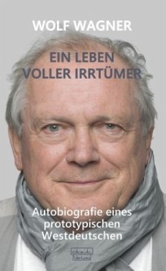 Ein Leben voller Irrtümer - Wagner, Wolf