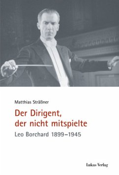 Der Dirigent, der nicht mitspielte - Sträßner, Matthias