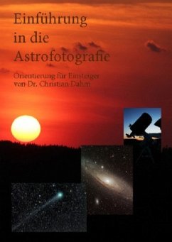 Einführung in die Astrofotografie - Dahm, Christian