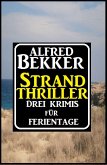 Strand Thriller: Drei Krimis für Ferientage (eBook, ePUB)