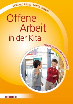 Offene Arbeit in der Kita (eBook, PDF) - Regel, Gerhard; Ahrens, Sonja