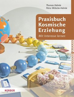 Praxisbuch Kosmische Erziehung (eBook, PDF) - Helmle, Thomas; Wöbcke-Helmle, Petra
