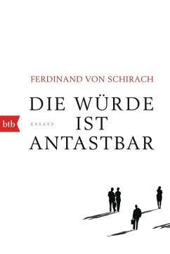 Die Würde ist antastbar (eBook, ePUB) - Schirach, Ferdinand von