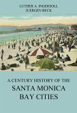 A Century History Of The Santa Monica Bay Cities (eBook, ePUB)