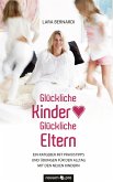 Glückliche Kinder - Glückliche Eltern (eBook, ePUB) Glückliche Kinder - Glückliche Eltern (eBook, ePUB)
