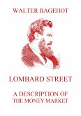 Lombard Street - A Description of the Money Market (eBook, ePUB)