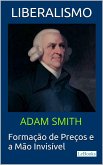 LIBERALISMO - Adam Smith (eBook, ePUB)