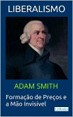 LIBERALISMO - Adam Smith (eBook, ePUB)