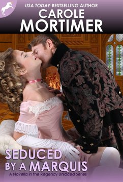 Seduced by a Marquis (Regency Unlaced 8) (eBook, ePUB) - Mortimer, Carole