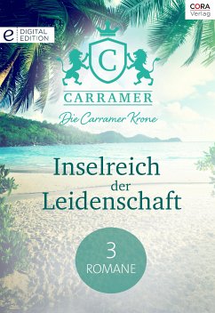 Die Carramer Krone - Inselreich der Leidenschaft - 3 Romane (eBook, ePUB) - Parv, Valerie